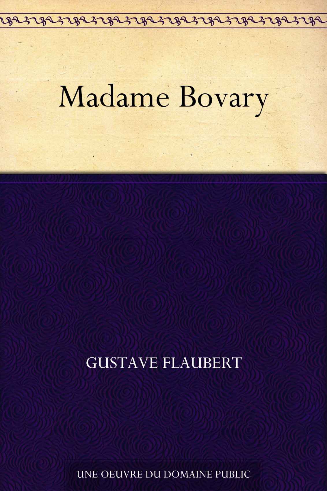 Madame Bovary (包法利夫人(法文版)) (免费公版书) (French Edition)
