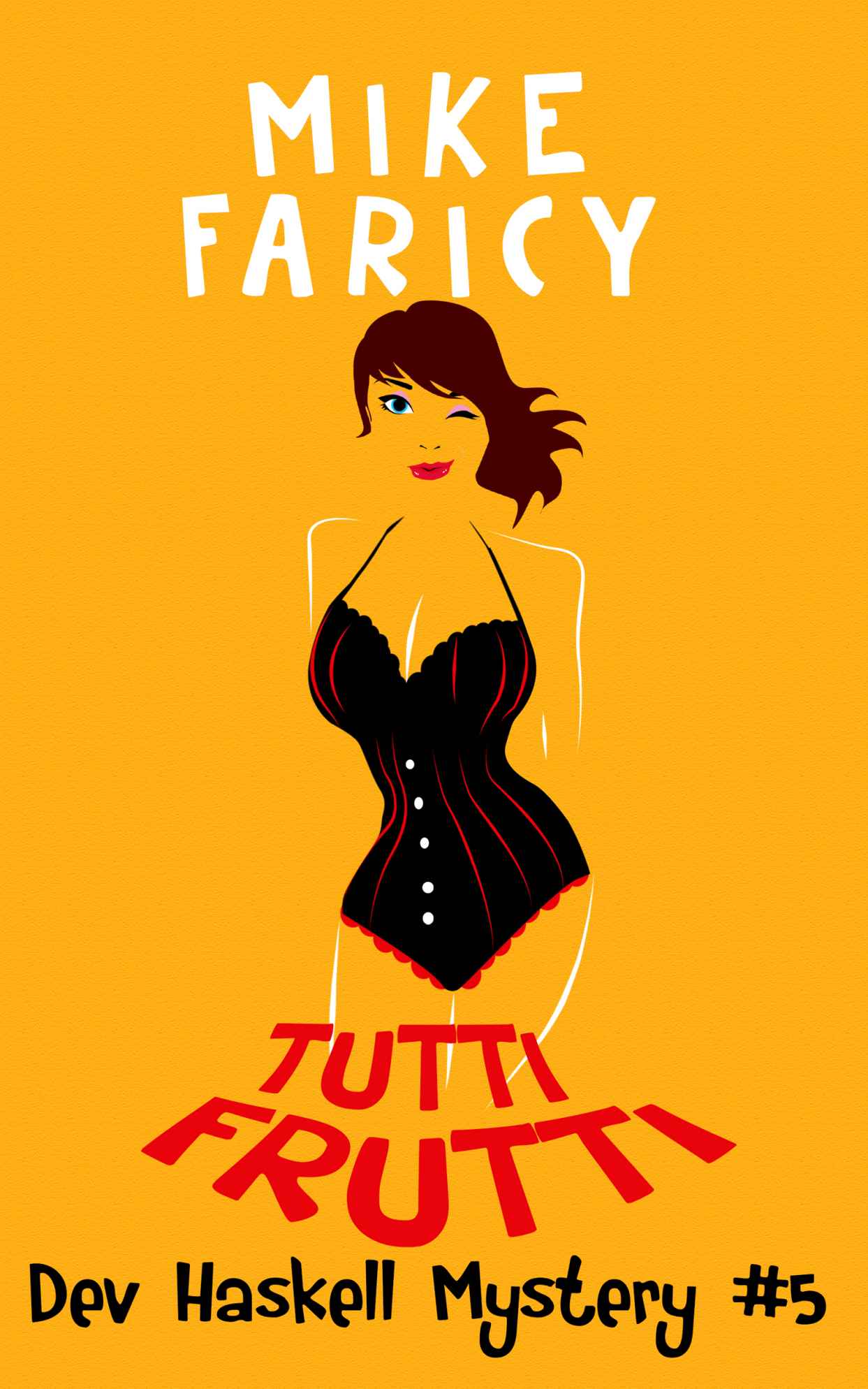 Tutti Frutti (Dev Haskell - Private Investigator, Book 5)