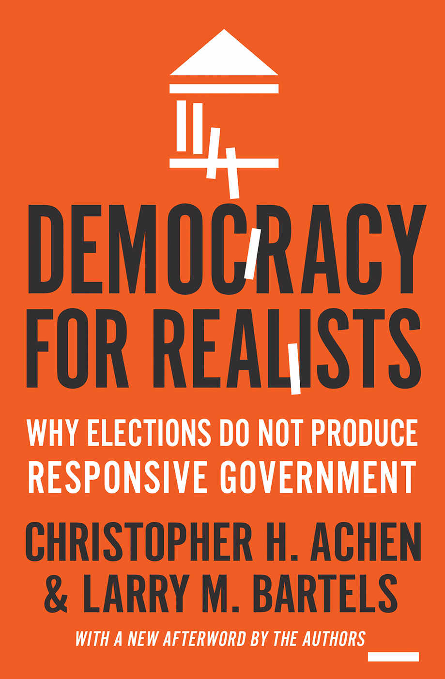Democracy for Realists (Princeton Studies in Political Behavior)