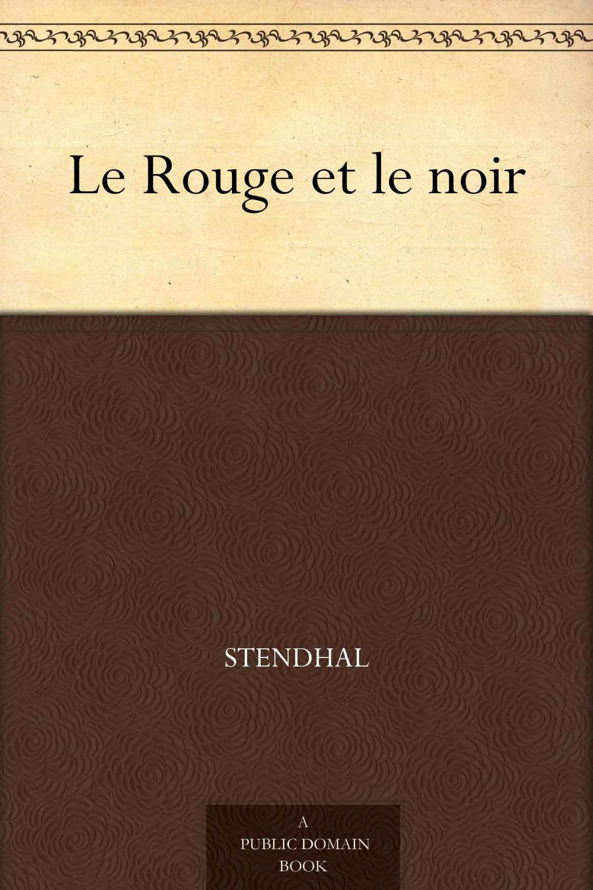 Le Rouge et le noir (红与黑 ) (免费公版书) (French Edition)