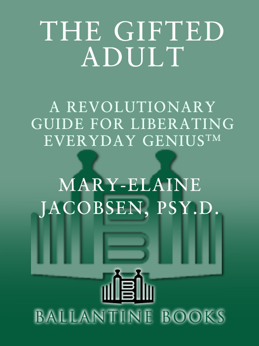 The Gifted Adult: A Revolutionary Guide for Liberating Everyday Genius(tm)