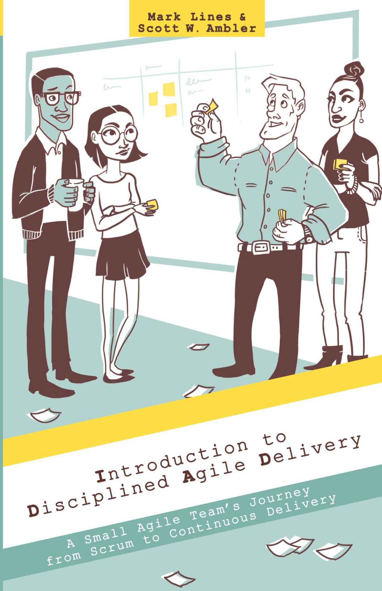 Introduction to Disciplined Agile Delivery: A Small Agile Team’s Journey from Scrum to Continuous Delivery