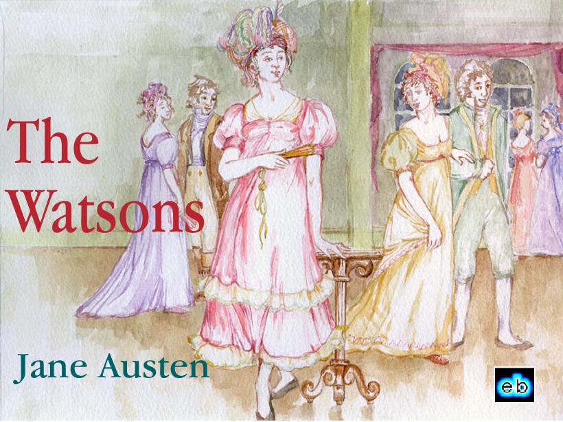 Jane Austen: The Watsons