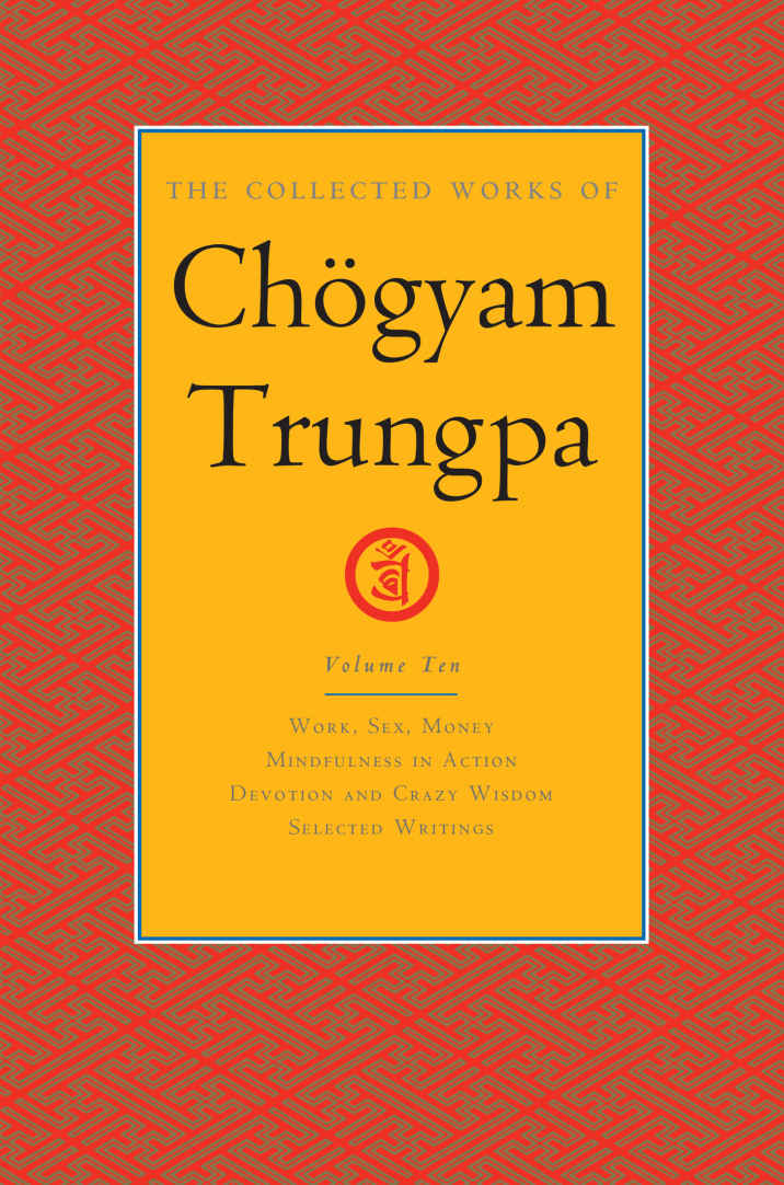 The Collected Works of Chögyam Trungpa : Volume Ten